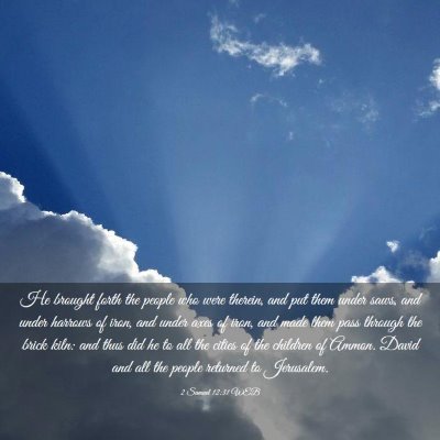 Picture 03 - 2 Samuel 12:31 WEB - He brought forth the people who were therein, and - Bible Verse Picture
