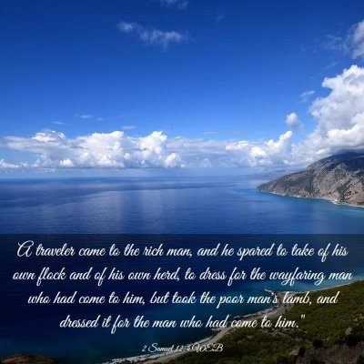 Picture 03 - 2 Samuel 12:4 WEB - A traveler came to the rich man, and he spared to - Bible Verse Picture
