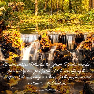 Picture 03 - 2 Samuel 15:12 WEB - Absalom sent for Ahithophel the Gilonite, David's - Bible Verse Picture