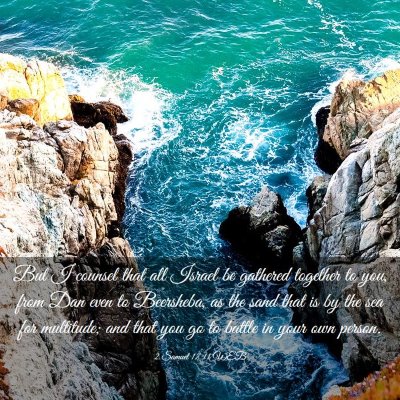 Picture 03 - 2 Samuel 17:11 WEB - But I counsel that all Israel be gathered - Bible Verse Picture