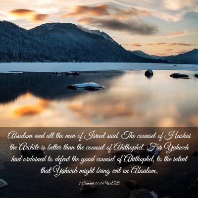 Picture 03 - 2 Samuel 17:14 WEB - Absalom and all the men of Israel said, The - Bible Verse Picture