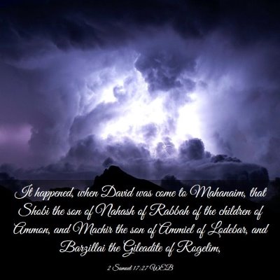 Picture 03 - 2 Samuel 17:27 WEB - It happened, when David was come to Mahanaim, - Bible Verse Picture