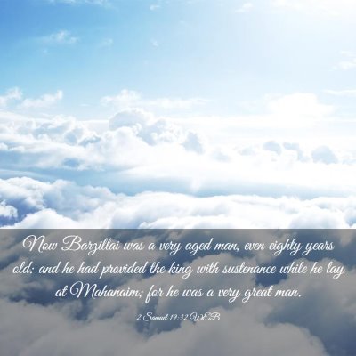 Picture 03 - 2 Samuel 19:32 WEB - Now Barzillai was a very aged man, even eighty - Bible Verse Picture