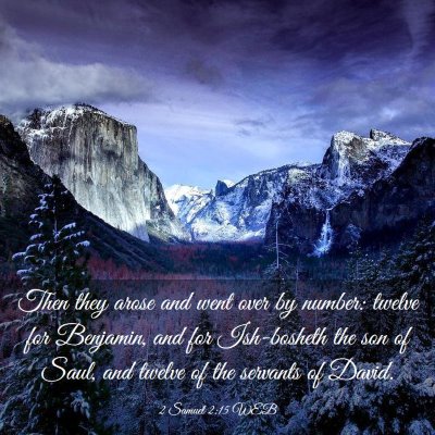 Picture 03 - 2 Samuel 2:15 WEB - Then they arose and went over by number: twelve - Bible Verse Picture