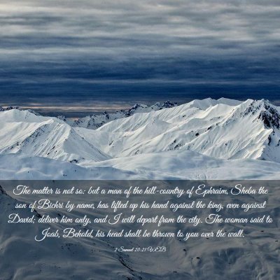 Picture 03 - 2 Samuel 20:21 WEB - The matter is not so: but a man of the - Bible Verse Picture