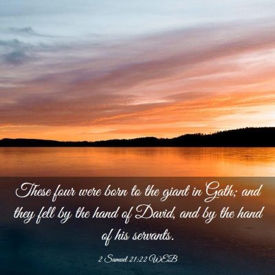 Picture 03 - 2 Samuel 21:22 WEB - These four were born to the giant in Gath; and - Bible Verse Picture
