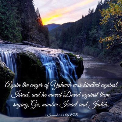 Picture 03 - 2 Samuel 24:1 WEB - Again the anger of Yahweh was kindled against - Bible Verse Picture