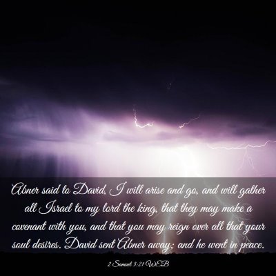 Picture 03 - 2 Samuel 3:21 WEB - Abner said to David, I will arise and go, and - Bible Verse Picture