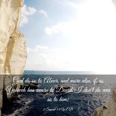 Picture 03 - 2 Samuel 3:9 WEB - God do so to Abner, and more also, if, as Yahweh - Bible Verse Picture