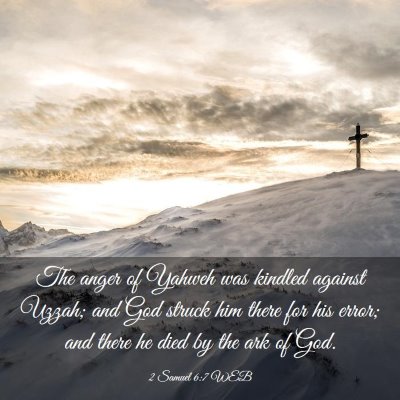 Picture 03 - 2 Samuel 6:7 WEB - The anger of Yahweh was kindled against Uzzah; - Bible Verse Picture