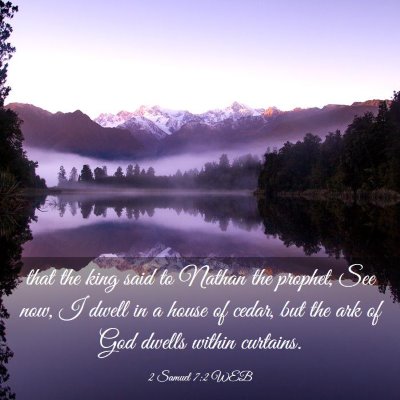 Picture 03 - 2 Samuel 7:2 WEB - that the king said to Nathan the prophet, See - Bible Verse Picture