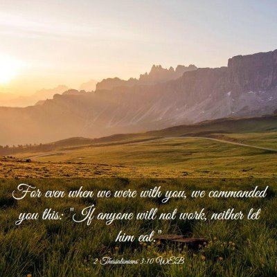 Picture 03 - 2 Thessalonians 3:10 WEB - For even when we were with you, we commanded you - Bible Verse Picture