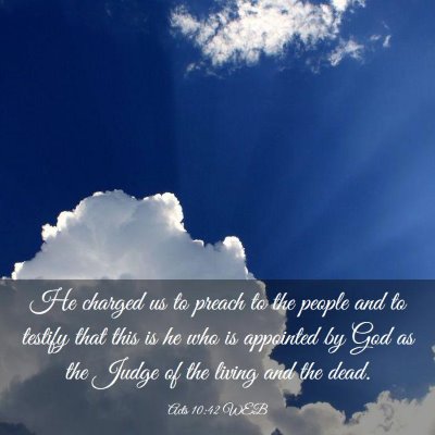 Picture 03 - Acts 10:42 WEB - He charged us to preach to the people and to - Bible Verse Picture