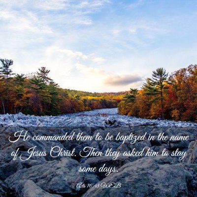 Picture 03 - Acts 10:48 WEB - He commanded them to be baptized in the name of - Bible Verse Picture