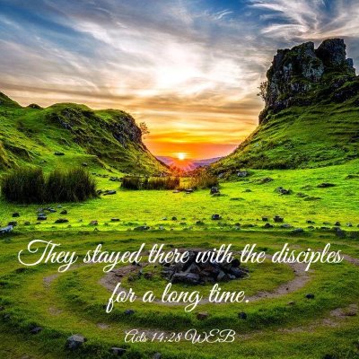 Picture 03 - Acts 14:28 WEB - They stayed there with the disciples for a long - Bible Verse Picture