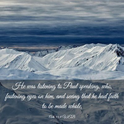 Picture 03 - Acts 14:9 WEB - He was listening to Paul speaking, who, fastening - Bible Verse Picture