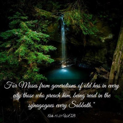 Picture 03 - Acts 15:21 WEB - For Moses from generations of old has in every - Bible Verse Picture