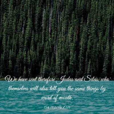 Picture 03 - Acts 15:27 WEB - We have sent therefore Judas and Silas, who - Bible Verse Picture