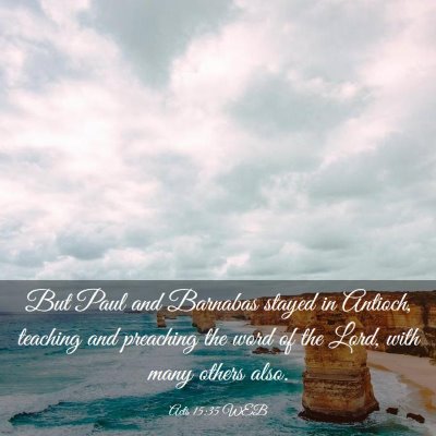Picture 03 - Acts 15:35 WEB - But Paul and Barnabas stayed in Antioch, teaching - Bible Verse Picture