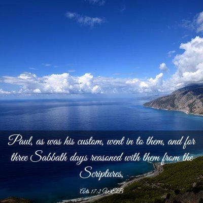 Picture 03 - Acts 17:2 WEB - Paul, as was his custom, went in to them, and for - Bible Verse Picture