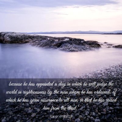 Picture 03 - Acts 17:31 WEB - because he has appointed a day in which he will - Bible Verse Picture
