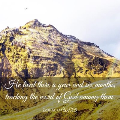 Picture 03 - Acts 18:11 WEB - He lived there a year and six months, teaching - Bible Verse Picture