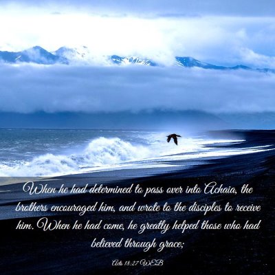 Picture 03 - Acts 18:27 WEB - When he had determined to pass over into Achaia, - Bible Verse Picture