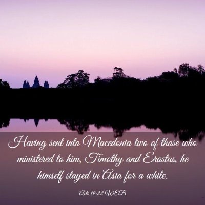 Picture 03 - Acts 19:22 WEB - Having sent into Macedonia two of those who - Bible Verse Picture