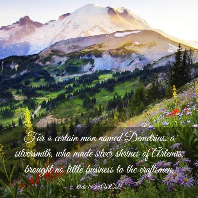 Picture 03 - Acts 19:24 WEB - For a certain man named Demetrius, a silversmith, - Bible Verse Picture
