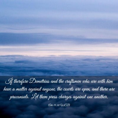 Picture 03 - Acts 19:38 WEB - If therefore Demetrius and the craftsmen who are - Bible Verse Picture
