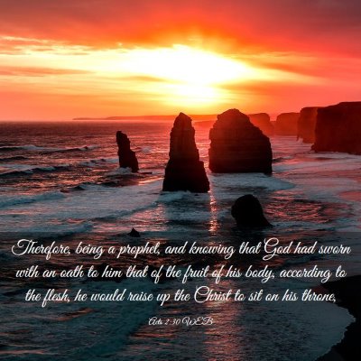 Picture 03 - Acts 2:30 WEB - Therefore, being a prophet, and knowing that God - Bible Verse Picture