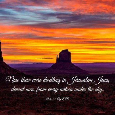 Picture 03 - Acts 2:5 WEB - Now there were dwelling in Jerusalem Jews, devout - Bible Verse Picture