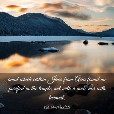 Picture 03 - Acts 24:18 WEB - amid which certain Jews from Asia found me - Bible Verse Picture