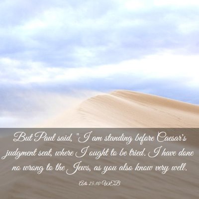 Picture 03 - Acts 25:10 WEB - But Paul said, 
