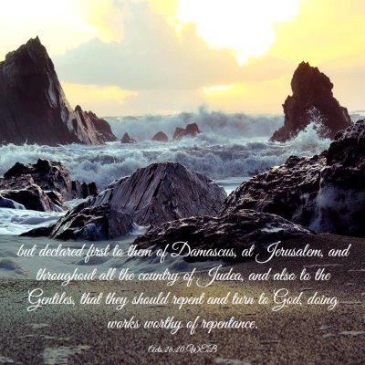 Picture 03 - Acts 26:20 WEB - but declared first to them of Damascus, at - Bible Verse Picture