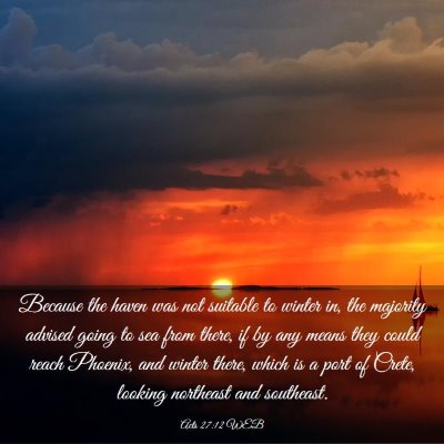 Picture 03 - Acts 27:12 WEB - Because the haven was not suitable to winter in, - Bible Verse Picture