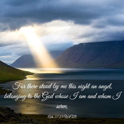 Picture 03 - Acts 27:23 WEB - For there stood by me this night an angel, - Bible Verse Picture