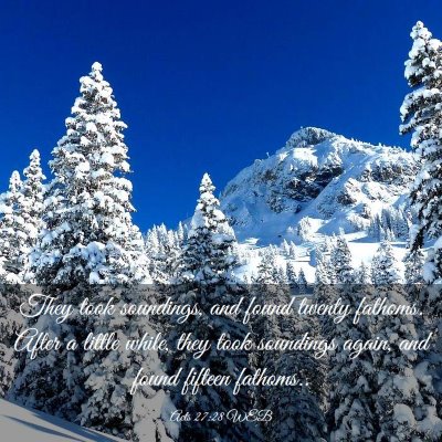 Picture 03 - Acts 27:28 WEB - They took soundings, and found twenty fathoms. - Bible Verse Picture
