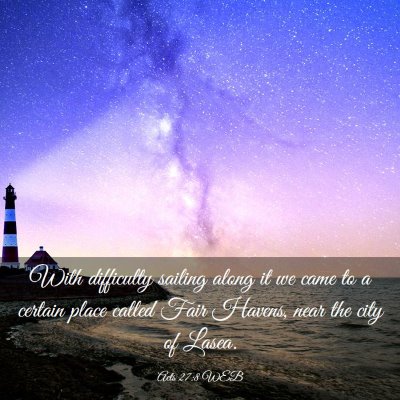 Picture 03 - Acts 27:8 WEB - With difficulty sailing along it we came to a - Bible Verse Picture