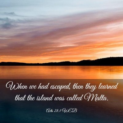 Picture 03 - Acts 28:1 WEB - When we had escaped, then they learned that the - Bible Verse Picture
