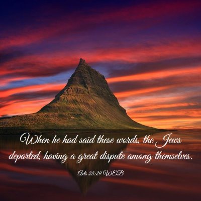 Picture 03 - Acts 28:29 WEB - When he had said these words, the Jews departed, - Bible Verse Picture