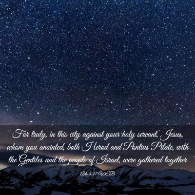 Picture 03 - Acts 4:27 WEB - For truly, in this city against your holy - Bible Verse Picture