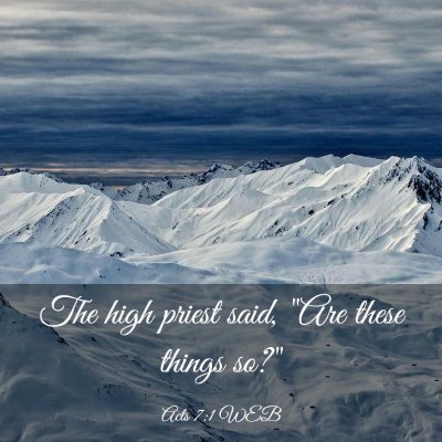 Picture 03 - Acts 7:1 WEB - The high priest said, 