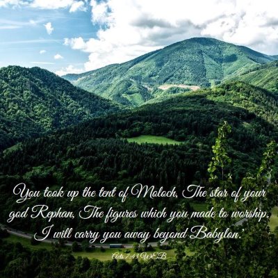 Picture 03 - Acts 7:43 WEB - You took up the tent of Moloch, The star of your - Bible Verse Picture