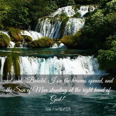 Picture 03 - Acts 7:56 WEB - and said, 