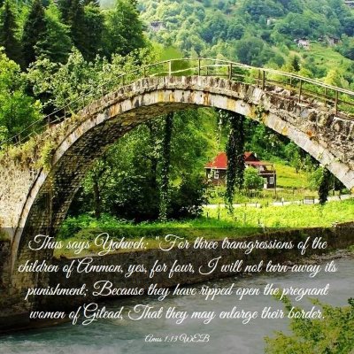 Picture 03 - Amos 1:13 WEB - Thus says Yahweh: 