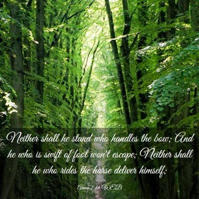 Picture 03 - Amos 2:15 WEB - Neither shall he stand who handles the bow; And - Bible Verse Picture