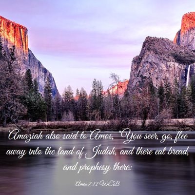 Picture 03 - Amos 7:12 WEB - Amaziah also said to Amos, 