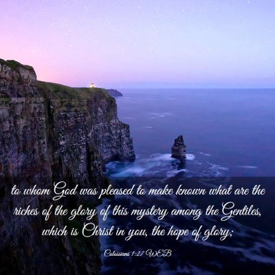 Picture 03 - Colossians 1:27 WEB - to whom God was pleased to make known what are - Bible Verse Picture