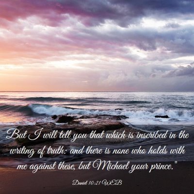 Picture 03 - Daniel 10:21 WEB - But I will tell you that which is inscribed in - Bible Verse Picture